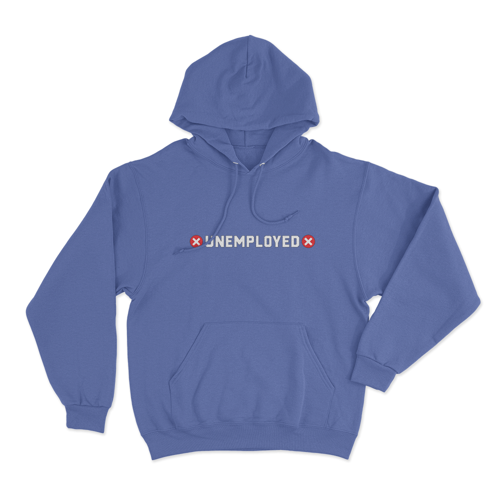 Unemployed Unisex Hoodie Blue Unemployed Unisex Hoodie Blue